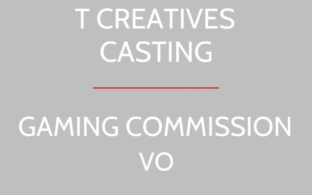 GAMING COMMISSION VO CASTING