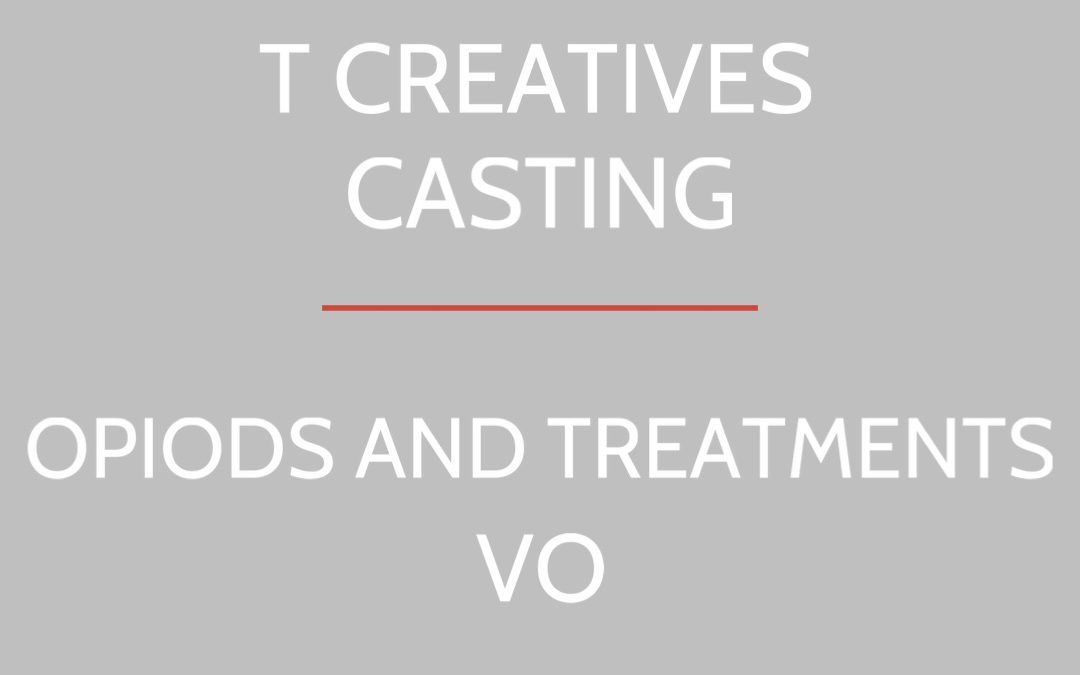 OPIODS AND TREATMENTS VO CASTING