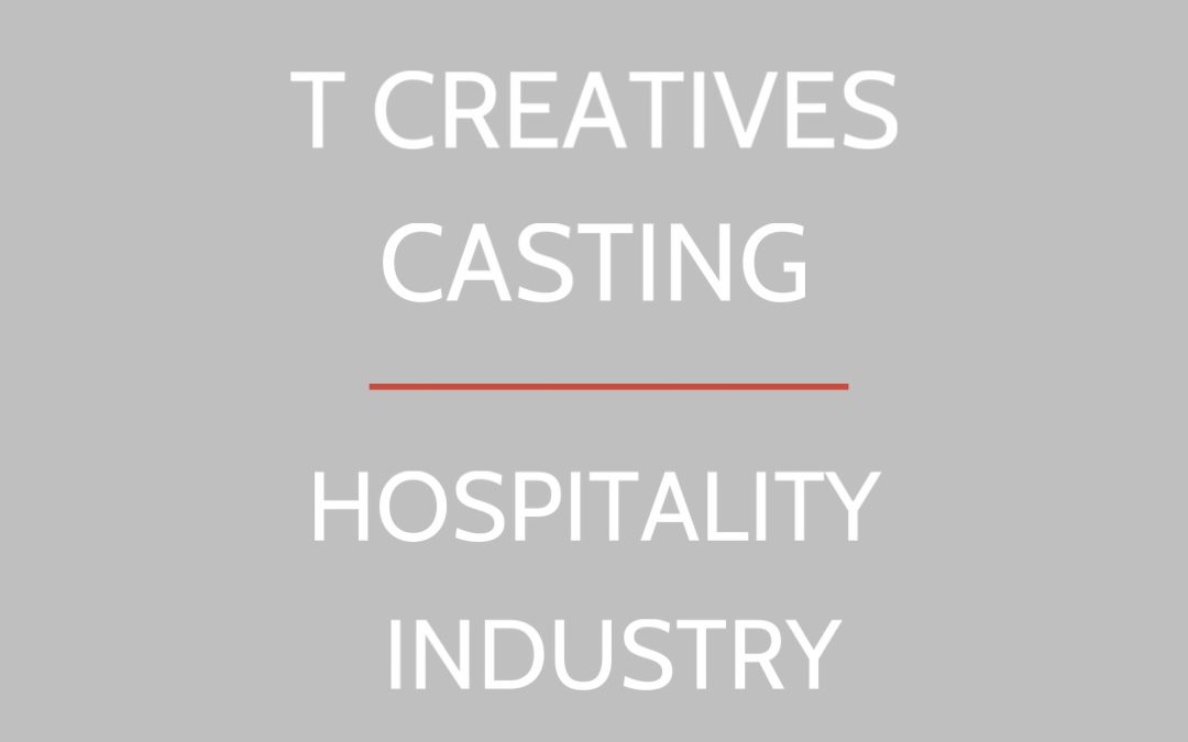 HOSPITALITY INDUSTRY CASTING