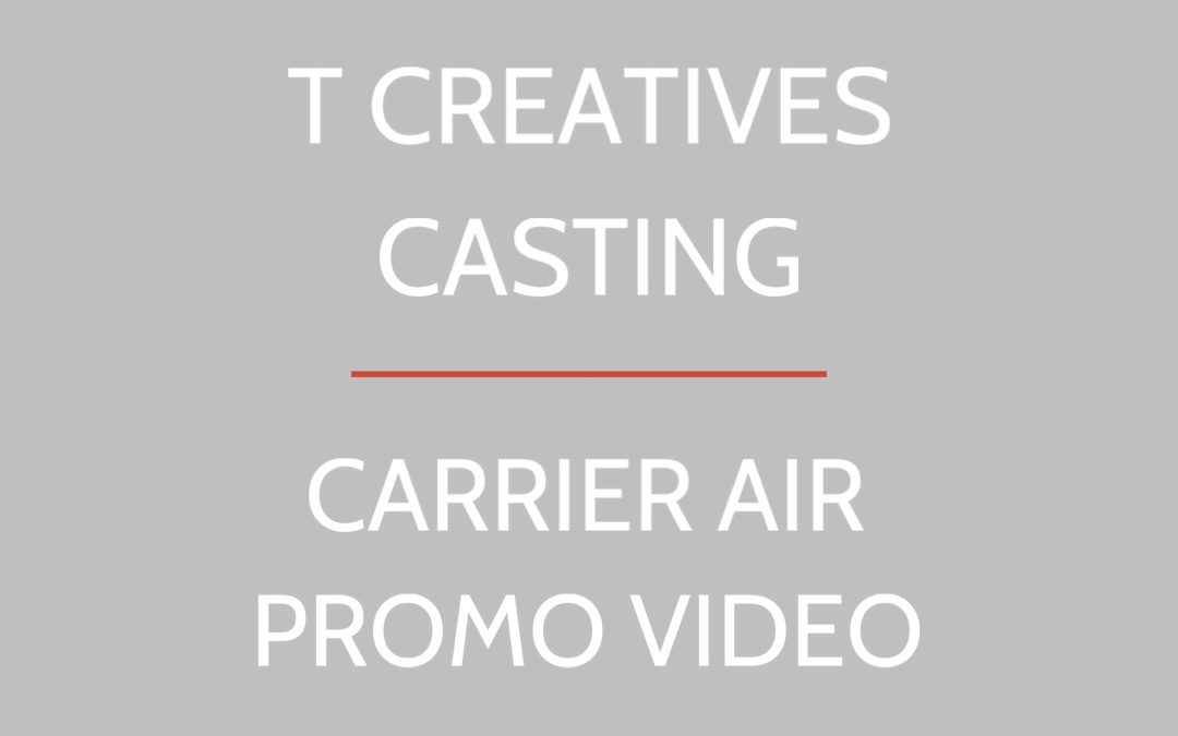 CARRIER AIR PROMO VIDEO CASTING