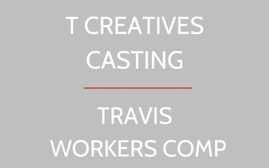 TRAVIS WORKERS COMP CASTING