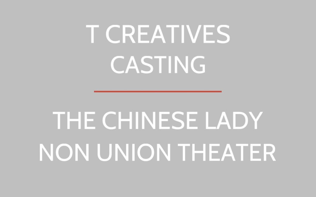 THE CHINESE LADY: NON-UNION THEATER