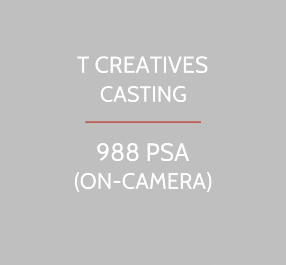 NYS OMH 988 (ON-CAMERA): NON- UNION PSA | T CREATIVES CASTING