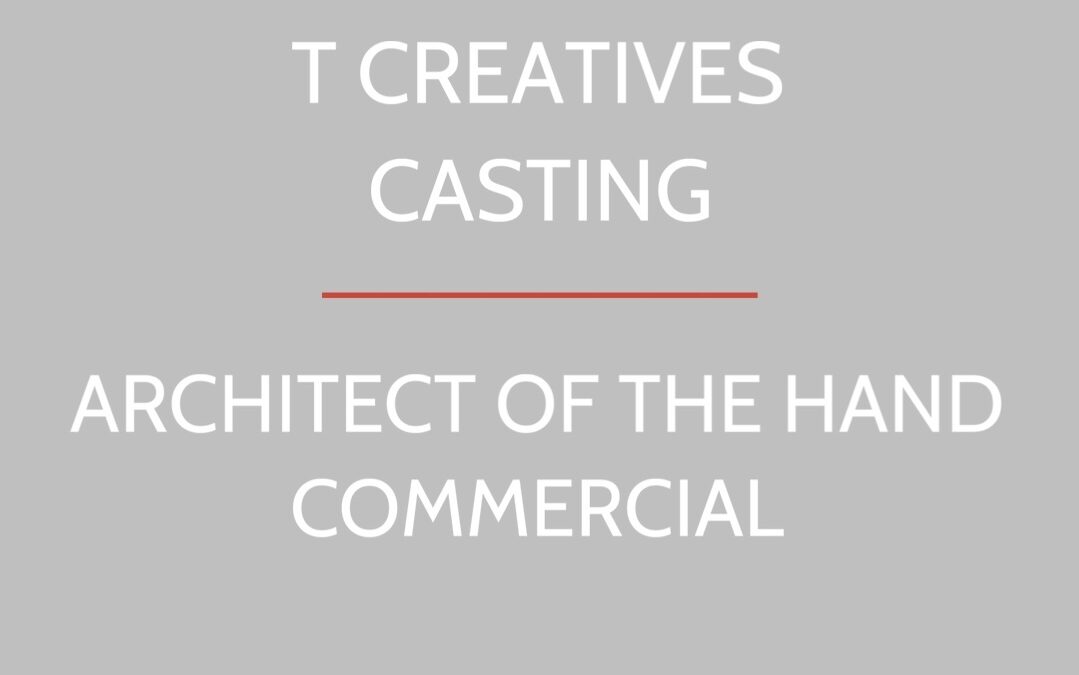 Architecture of the Hand commercial casting